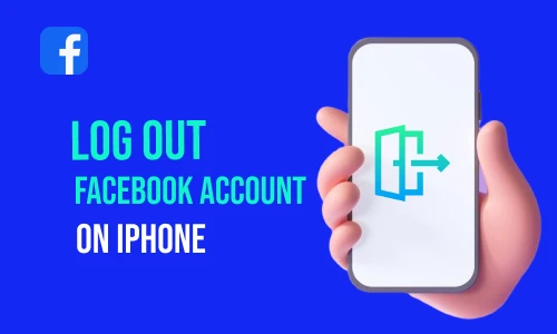 How to Log Out Facebook Account on iPhone